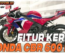 Video Fitur Yang Dimiliki Honda CBR600RR Yang Dijual Di Indonesia